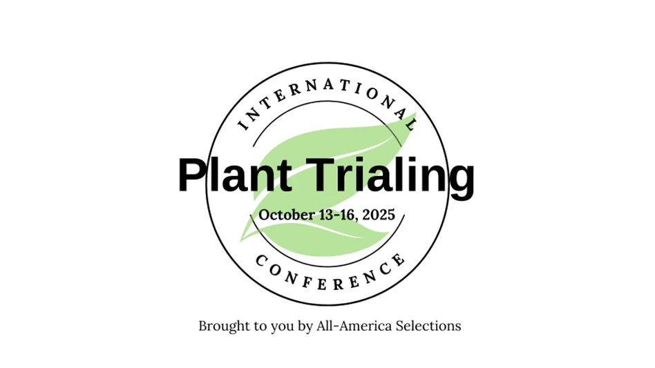 A circular logo with black text on a white background with green leaves behind reads International Plant Trialing Conference October 13-16, 2025, Brought to you by All-America Selections.