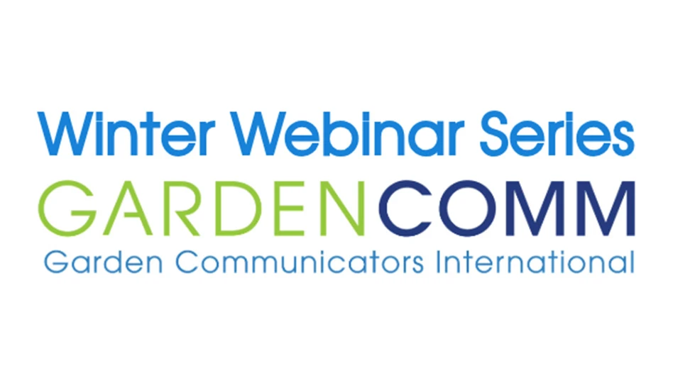 A graphic with blue and green text reads Winter Webinar Series GardenComm Garden Communicators International.
