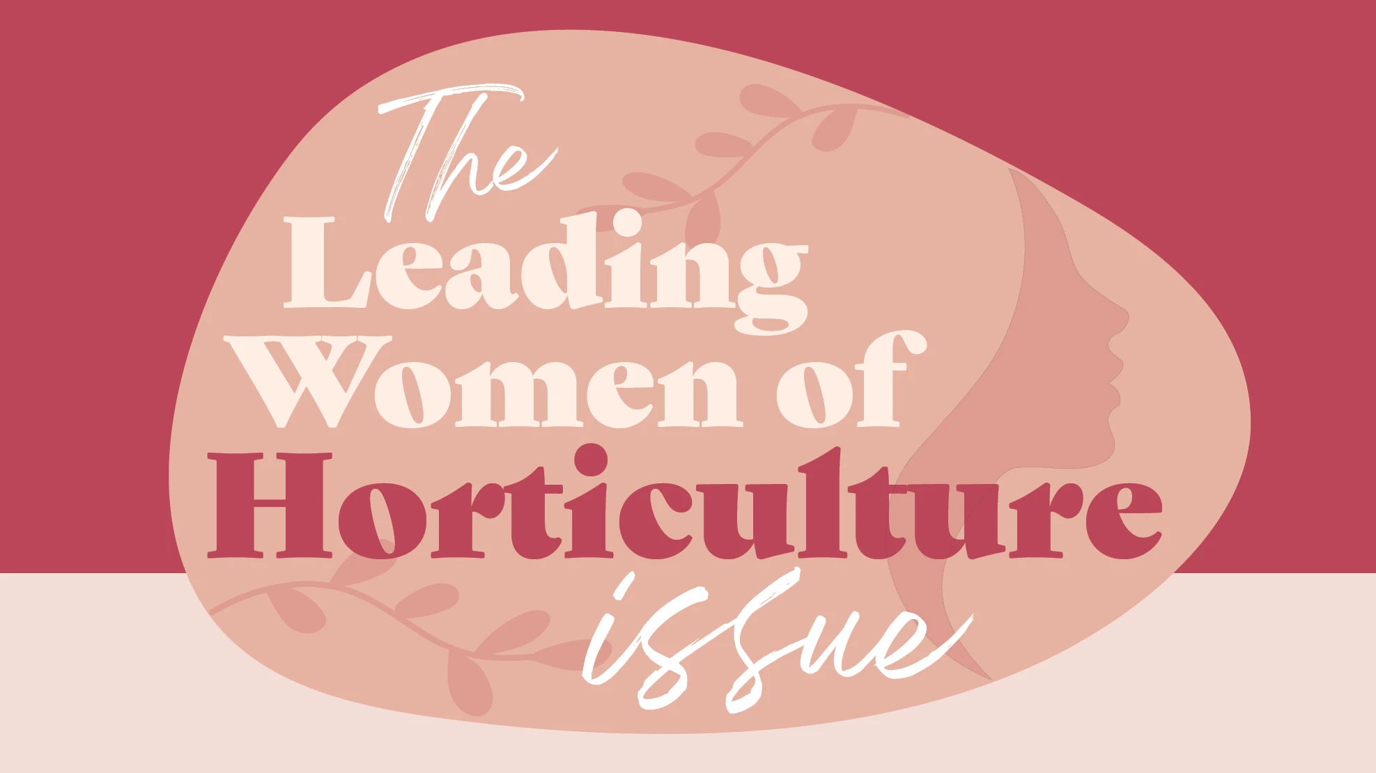 The Leading Women of Horticulture Issue graphic