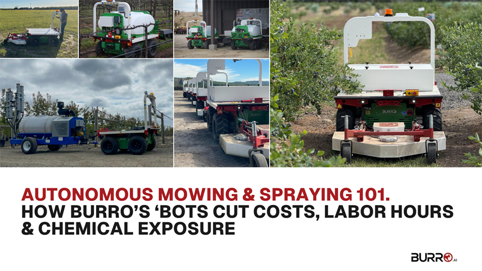 A graphic with black and red text on a white background reads Autonomous mowing & spraying 101: How Burro's 'bots cut costs, labor hours & chemical exposure. There are six photos of robots in nursery settings.